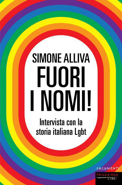 Simone Alliva, Fuori i nomi! - Intervista con la storia italiana Lgbt, Fandango